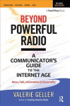 Beyond Powerful Radio: A Communicator's Guide to the Internet Age-News, Talk, Information & Personality, 2nd edition