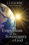Evangelism and the Sovereignty of God New edition