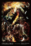 Overlord, Vol. 1 (Light Novel): The Undead King, Vol. 1, Novel - The Undead King