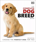 Complete Dog Breed Book: Choose the Perfect Dog for You