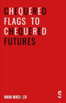 Chequered Flags to Chequered Futures: New revised and updated 2020 version New revised 2020 version