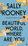 Beautiful World, Where Are You: from the internationally bestselling author of Normal People Main
