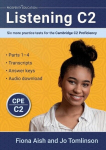 Listening C2: Six more practice tests for the Cambridge C2 Proficiency, Listening C2: Six more practice tests for the Cambridge C2 Proficiency