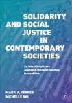 Solidarity and Social Justice in Contemporary Societies: An Interdisciplinary Approach to Understanding Inequalities 1st ed. 2022