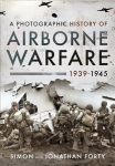 Photographic History of Airborne Warfare, 1939 1945