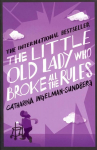 Little Old Lady Who Broke All the Rules Main Market Ed.