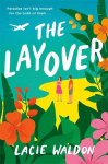 Layover: the perfect laugh-out-loud romcom to escape with this summer