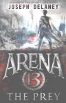Arena 13: The Prey: The Prey