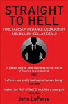 Straight to Hell: True Tales of Deviance, Debauchery and Billion-Dollar Deals Main