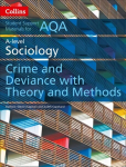 AQA A Level Sociology Crime and Deviance with Theory and Methods Second edition
