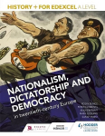 Historyplus for Edexcel A Level: Nationalism, dictatorship and democracy in twentieth-century Europe