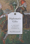 Diplomatic Gifts: A History in Fifty Presents