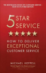 Five Star Service: How to deliver exceptional customer service 3rd edition