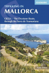 Trekking in Mallorca: GR221 - The Drystone Route through the Serra de Tramuntana 2nd Revised edition