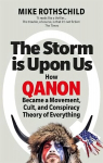 Storm Is Upon Us: How QAnon Became a Movement, Cult, and Conspiracy Theory of Everything