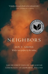 Neighbors: The Destruction of the Jewish Community in Jedwabne, Poland New edition