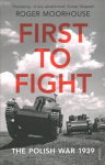 First to Fight: The Polish War 1939