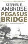 Pegasus Bridge: D-day: The Daring British Airborne Raid Reissue