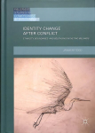 Identity Change after Conflict: Ethnicity, Boundaries and Belonging in the Two Irelands 1st ed. 2018