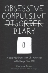 Obsessive Compulsive Disorder Diary: A Self-Help Diary with CBT Activities to Challenge Your OCD Illustrated edition