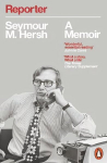 Reporter: A Memoir