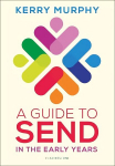 Guide to SEND in the Early Years: Supporting children with special educational needs and disabilities