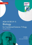AQA GCSE Biology for Combined Science: Trilogy 9-1 Student Book: Student Book, AQA GCSE Biology for Combined Science: Trilogy 9-1 Student Book