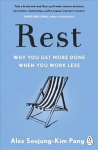 Rest: Why You Get More Done When You Work Less