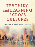 Teaching and Learning across Cultures - A Guide to Theory and Practice: A Guide to Theory and Practice