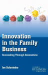 Innovation in the Family Business: Succeeding Through Generations