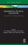 Meaningful Physical Education: An Approach for Teaching and Learning