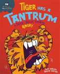 Behaviour Matters: Tiger Has a Tantrum - A book about feeling angry Illustrated edition