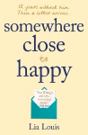 Somewhere Close to Happy: The heart-warming, laugh-out-loud debut of the year