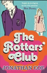 Rotters' Club: 'One of those sweeping, ambitious yet hugely readable, moving, richly comic novels' Daily Telegraph