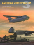 American Secret Projects 3: U.S. Airlifters since 1962