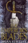 Emperor's Blades: Chronicle of the Unhewn Throne: Book One Main Market Ed.