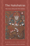 Nakshatras: The Stars Beyond the Zodiac