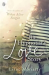 Hypnotist's Love Story: From the bestselling author of Big Little Lies, now an award winning TV series