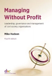 Managing Without Profit: Leadership, Governance and Management of Civil Society Organisations 4th Revised edition