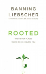 Rooted: The Hidden Places Where God Develops You