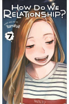 How Do We Relationship?, Vol. 7: Volume 7