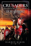 Crusaders and Revolutionaries of the Thirteenth Century: De Montfort