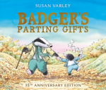 Badger's Parting Gifts: 35th Anniversary Edition of a picture book to help children deal with death
