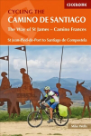 Cycling the Camino de Santiago: The Way of St James - Camino Frances 3rd Revised edition