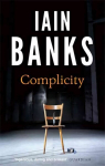 Complicity: 'A very good thriller' (Glasgow Herald) Digital original