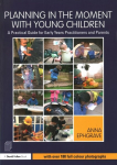 Planning in the Moment with Young Children: A Practical Guide for Early Years Practitioners and Parents