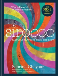 Sirocco: Fabulous Flavours from the East: THE SUNDAY TIMES BESTSELLER