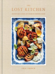 Lost Kitchen: Recipes and a Good Life Found in Freedom, Maine: A Cookbook