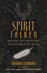 Spirit Talker: Indigenous Stories and Teachings from a Mi'kmaq Psychic Medium