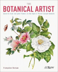Kew Gardens Botanical Artist: Learn to Draw and Paint Flowers in the Style of Pierre-Joseph Redoute